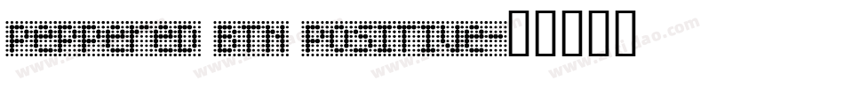 Peppered BTN Positive字体转换